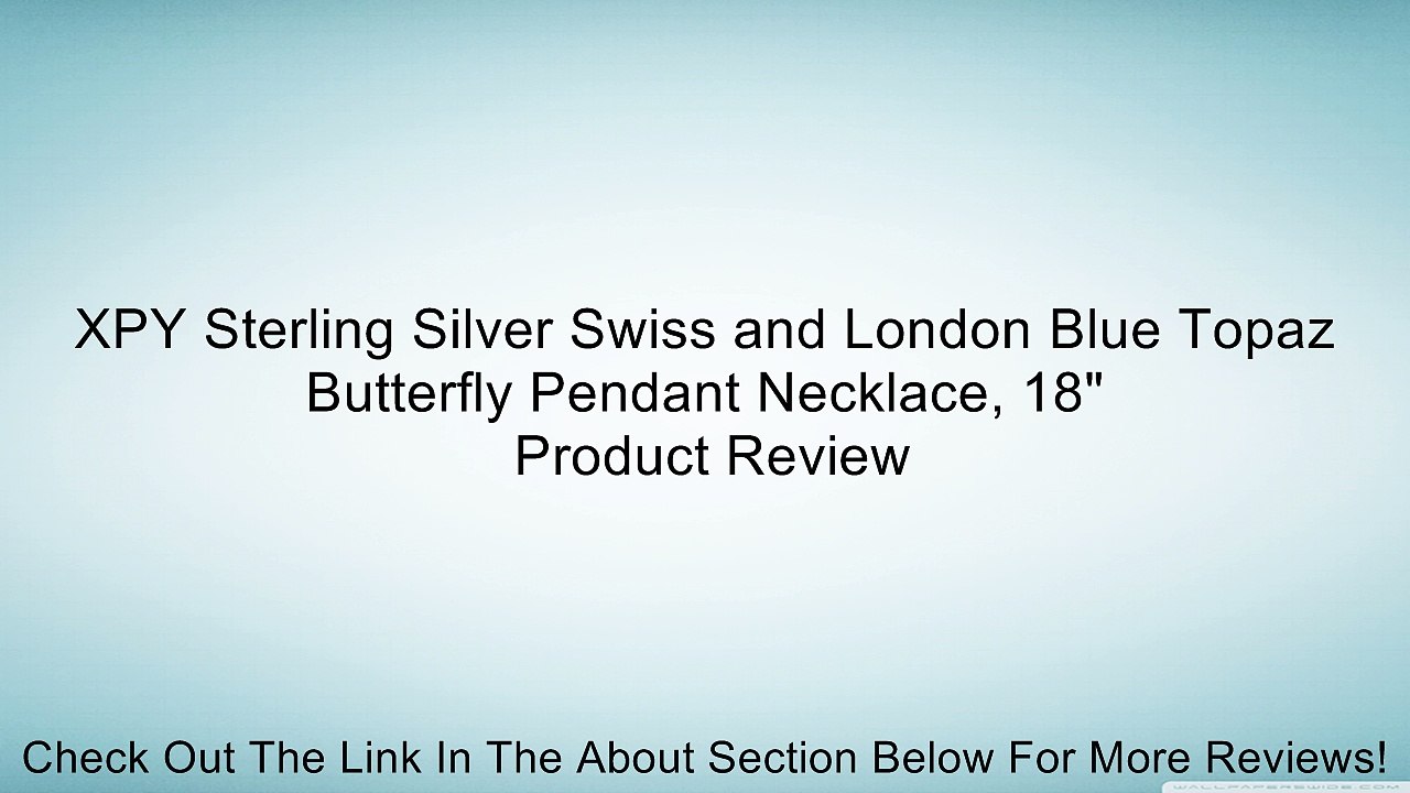 XPY Sterling Silver Swiss and London Blue Topaz Butterfly Pendant Necklace, 18" Review