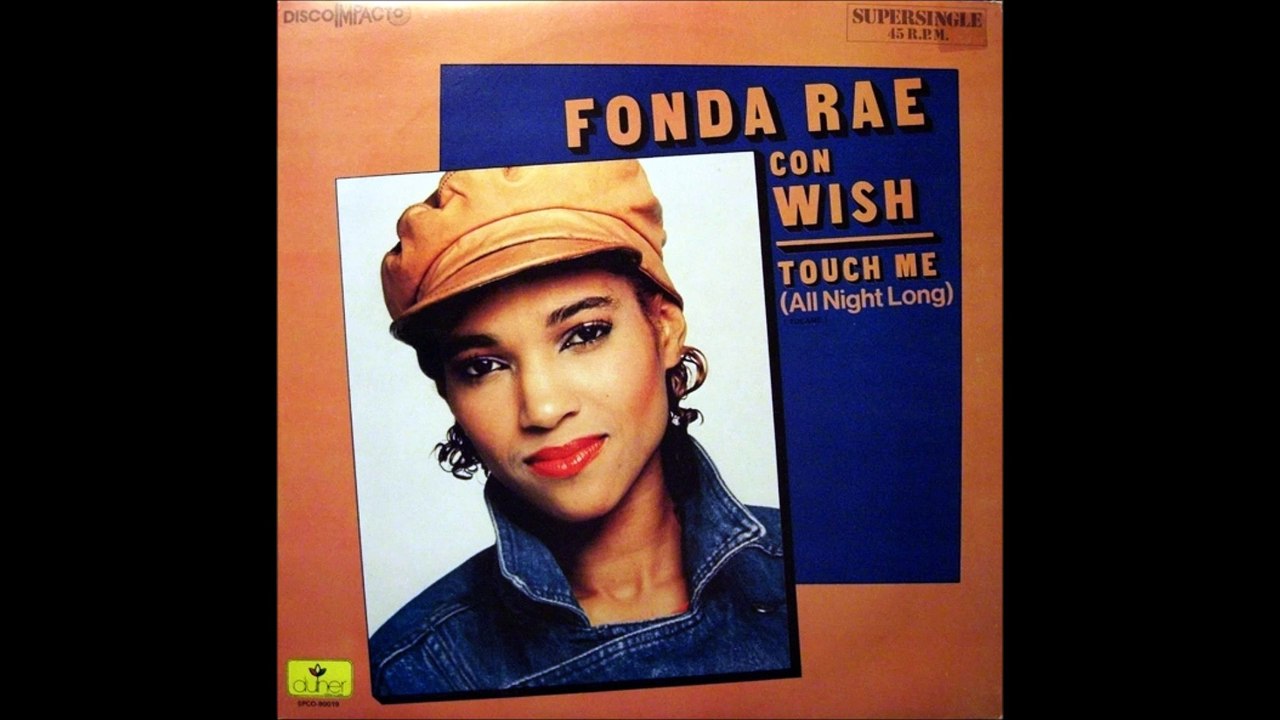 Wish ft. Fonda Rae  - Touch Me (All Night Long) (1984)