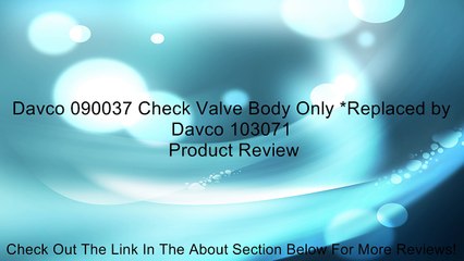 Davco 090037 Check Valve Body Only *Replaced by Davco 103071 Review