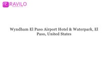 Wyndham El Paso Airport Hotel & Waterpark, El Paso, United States