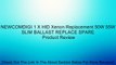 NEWCOMDIGI 1 X HID Xenon Replacement 50W 55W SLIM BALLAST REPLACE SPARE Review