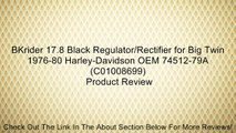 BKrider 17.8 Black Regulator/Rectifier for Big Twin 1976-80 Harley-Davidson OEM 74512-79A (C01008699) Review
