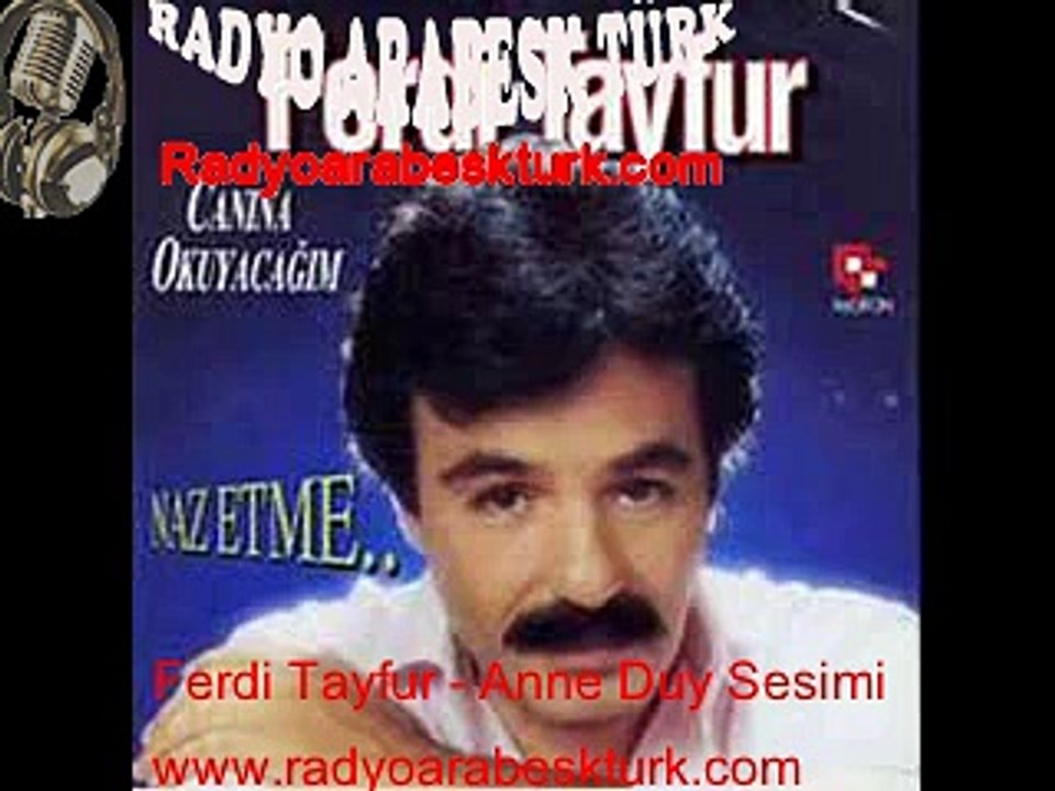 Ferdi Tayfur - Anne Duy Sesimi | Radyoarabeskturk.com
