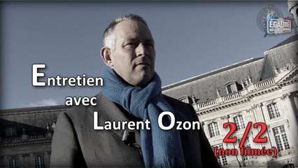 "Guerre civile?"-Entretien avec Laurent Ozon -Partie 2