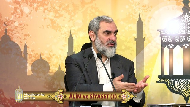 67) Hadislerle Diriliş - ÂLİM ve SİYASET (1) - Nureddin Yıldız - Sosyal Doku Vakfı