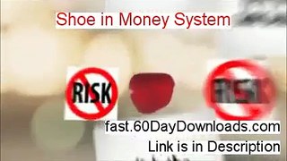 Shoe in Money System Download the Program Free of Risk - Check Out My Review