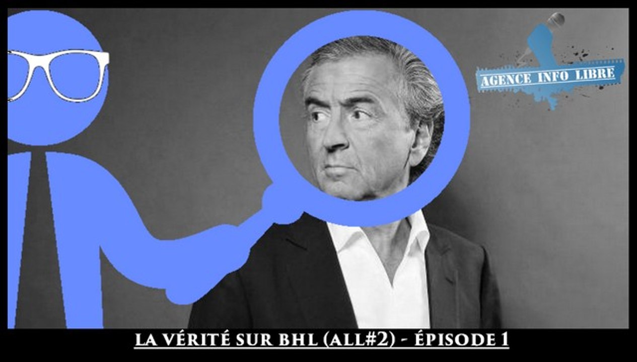 La vérité sur Bernard-Henri Lévy (À la loupe#2 - Épisode 1)