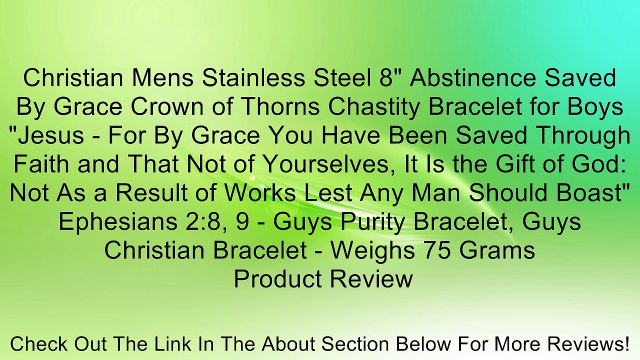 Christian Mens Stainless Steel 8 Abstinence Saved By Grace Crown of Thorns Chastity Bracelet for Boys Jesus - For By Grace You Have Been Saved Through Faith and That Not of Yourselves, It Is the Gift of God: Not As a Result of Works Lest Any Man Should