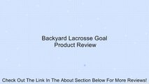 Backyard Lacrosse Goal Review
