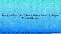 Star Ride Girls 2T-4T Rhine Fleece Pant (2T, Purple) Review