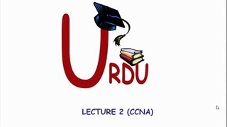 FREE URDU CCNA Lecture 2_1