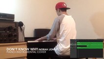 Don't Know Why - Norah Jones [Piano Instrumental Cover]