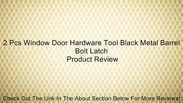 2 Pcs Window Door Hardware Tool Black Metal Barrel Bolt Latch Review