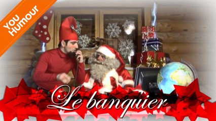 DANS L'INTIMITE DU PERE NOEL - Le banquier