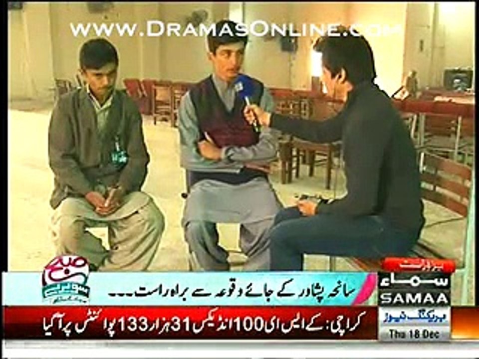 Sahir lodhi talking to 2 children who were present in the auditorium were all this massacre happened - Video Dailymotion