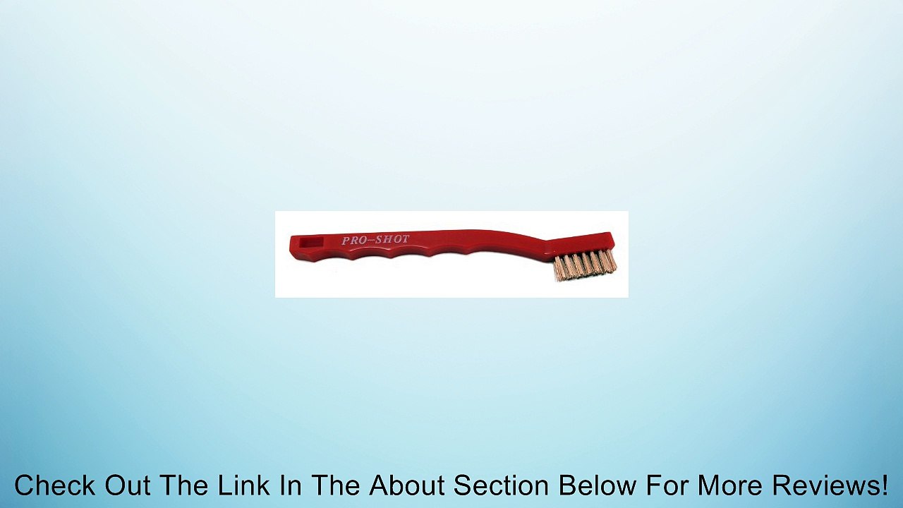 Pro-Shot Gun Brush-Bronze Review