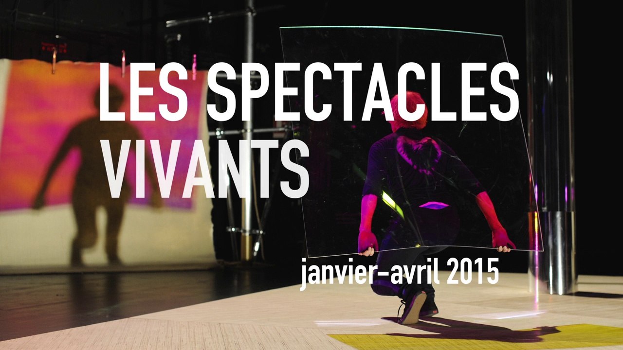 Spectacles vivants Janvier/Avril 2015 Vidéo Dailymotion