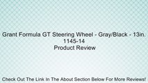 Grant Formula GT Steering Wheel - Gray/Black - 13in. 1145-14 Review