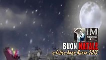 BUON NATALE e Felice ANNO NUOVO 2015  (LM VideoClips)