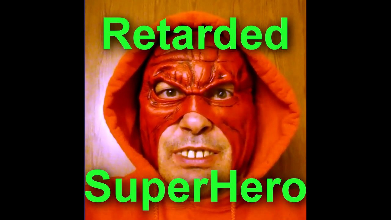 Retarded SuperHero