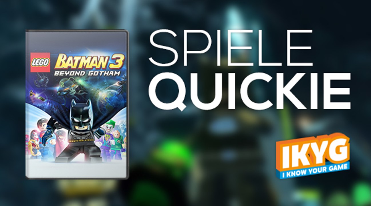 Der Spiele-Quickie - Lego Batman 3: Jenseits von Gotham