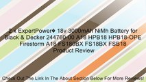 2 x ExpertPower� 18v 3000mAh NiMh Battery for Black & Decker 244760-00 A18 HPB18 HPB18-OPE Firestorm A18 FS180BX FS18BX FSB18 Review