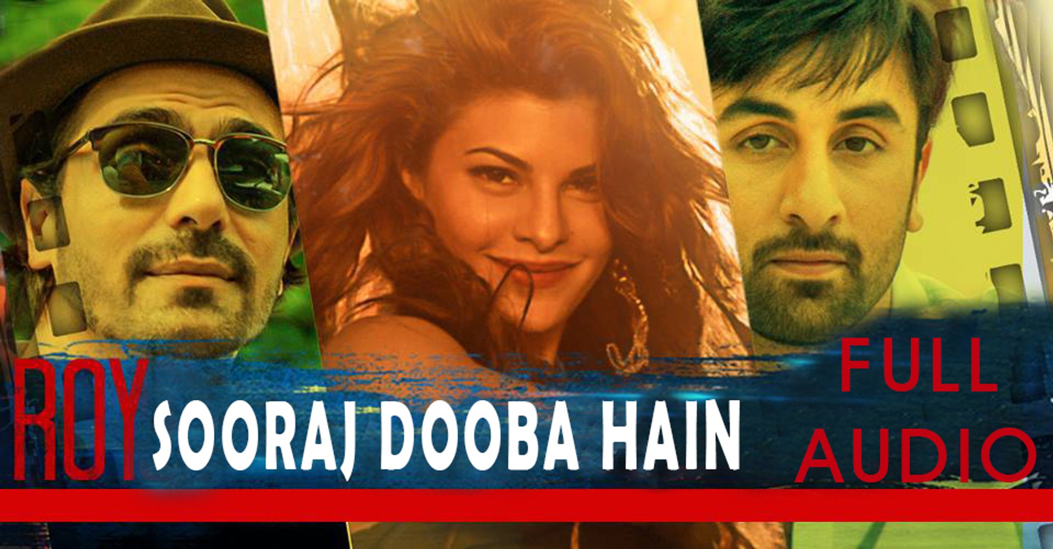Official Sooraj Dooba Hain FULL AUDIO HD Song | Roy | Ranbir Kapoor | Arjun  Rampal | 720p - video Dailymotion