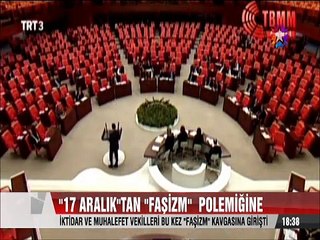 Meclis'te İktidar ile Muhalefetin 17 Aralık ve Faşizm kavgası