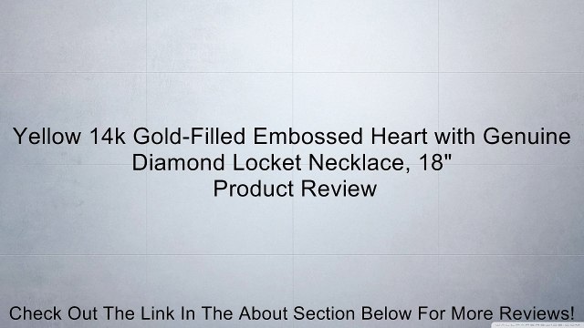 Yellow 14k Gold-Filled Embossed Heart with Genuine Diamond Locket Necklace, 18 Review