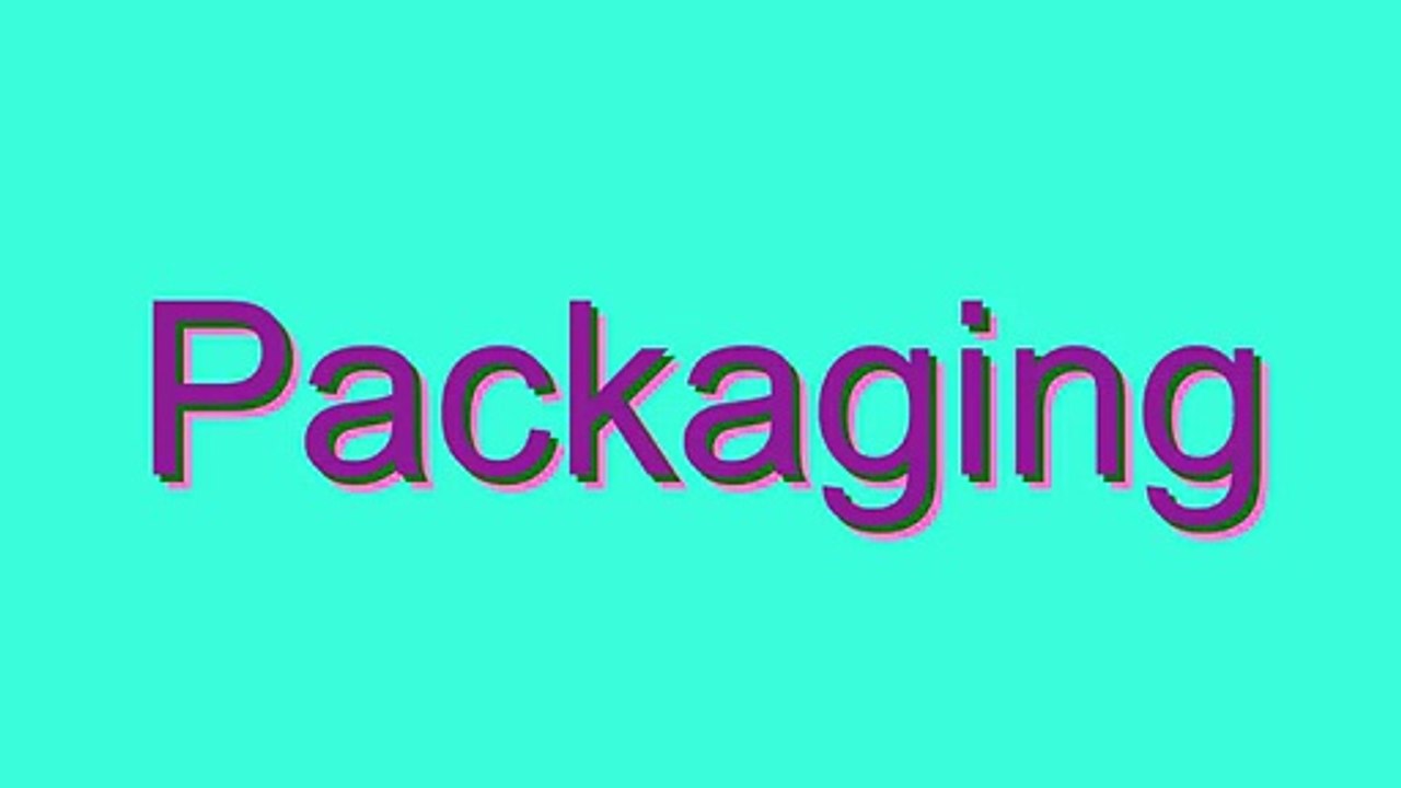 How to Pronounce Packaging