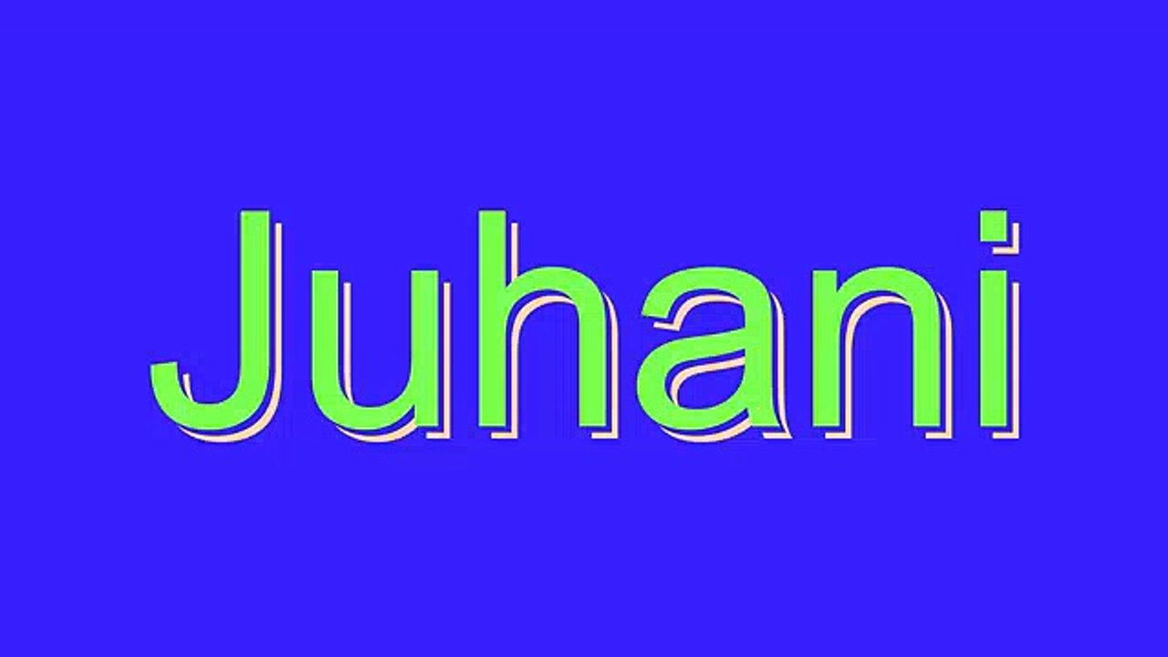 How to Pronounce Juhani