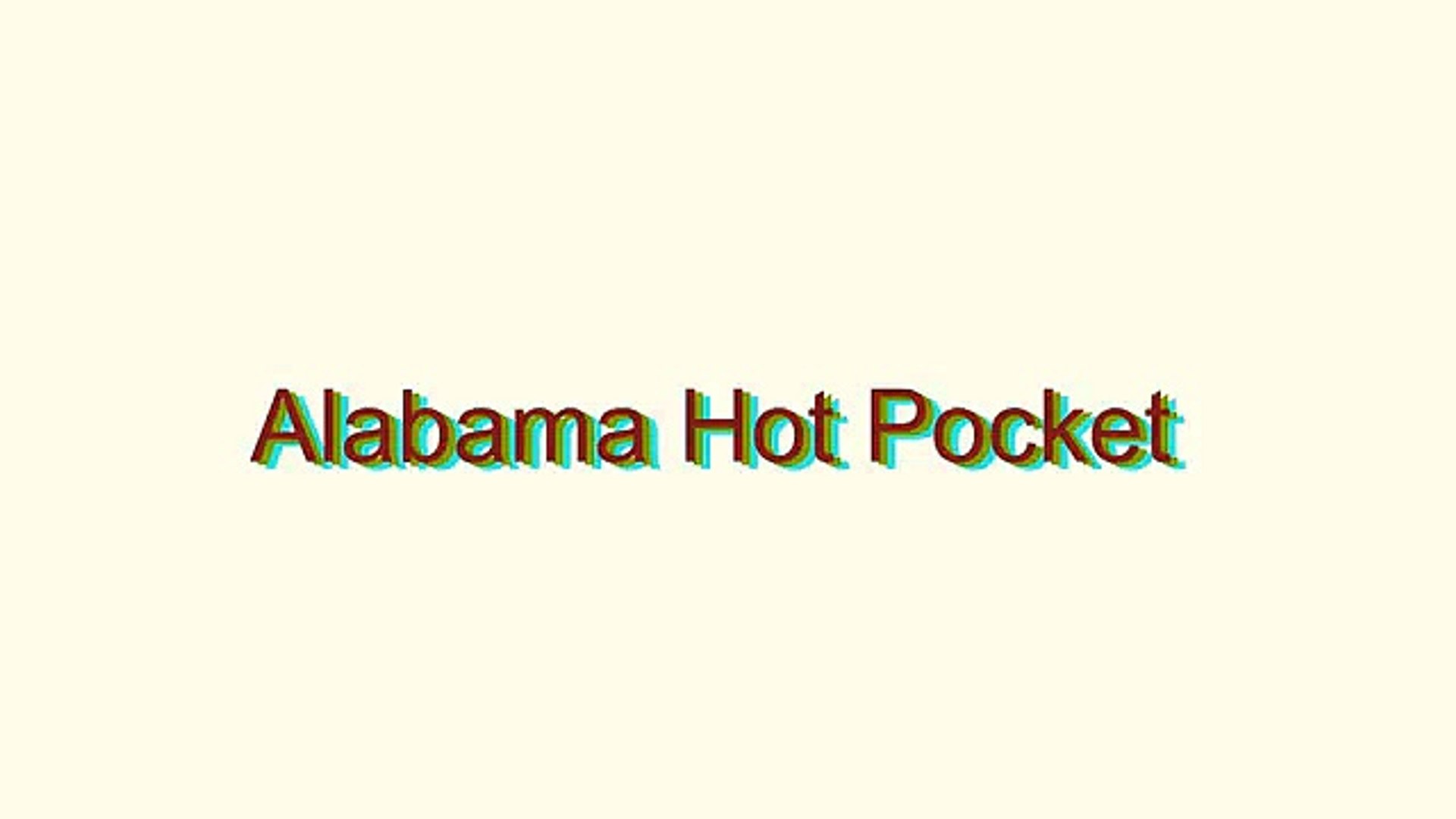 Alabama Hotpocket Video.