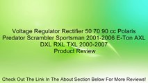 Voltage Regulator Rectifier 50 70 90 cc Polaris Predator Scrambler Sportsman 2001-2006 E-Ton AXL DXL RXL TXL 2000-2007 Review