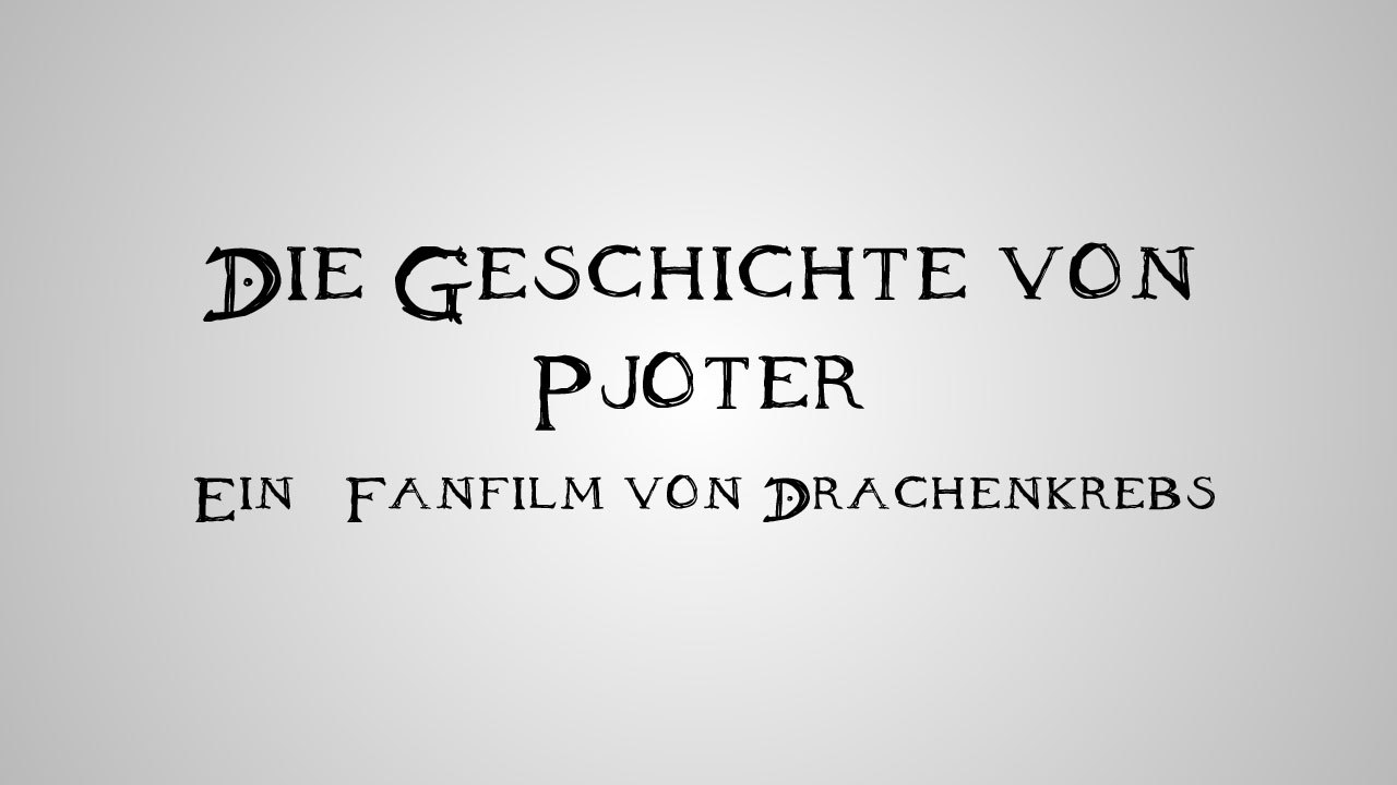 Die Geschichte von Pjoter (Fanfilm)