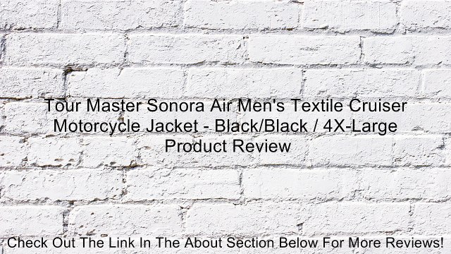 Tour Master Sonora Air Men's Textile Cruiser Motorcycle Jacket - Black/Black / 4X-Large Review