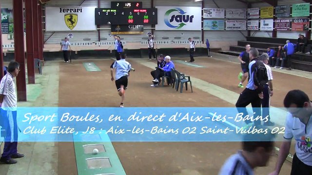 Premier tour, tir rapide en double, Aix-les-Bains contre Saint-Vulbas, Sport Boules, J8 Elite 2014 2015