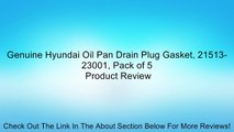 Genuine Hyundai Oil Pan Drain Plug Gasket, 21513-23001, Pack of 5 Review