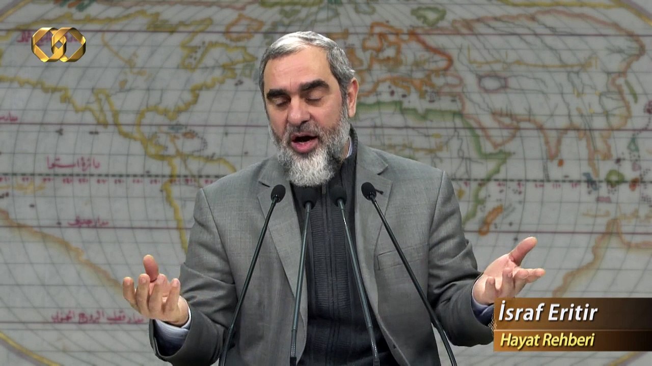 9-Namazın da israfı olur, orucun da haccın da! - Nureddin YILDIZ - Sosyal Doku Vakfı