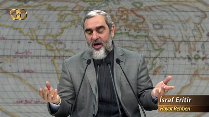 9-Namazın da israfı olur, orucun da haccın da! - Nureddin YILDIZ - Sosyal Doku Vakfı