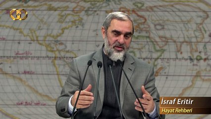 18-İsrafa alışanlar, yaptıkları işin kötülüğünü mezara kadar anlayamazlar - Nureddin YILDIZ - Sosyal Doku Vakfı