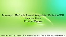 Marines USMC 4th Assault Amphibian Battalion SSI License Plate Review