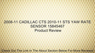 2008-11 CADILLAC CTS 2010-11 STS YAW RATE SENSOR 15845467 Review