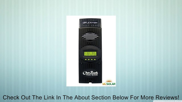 Outback Flexmax 80 FM80 MPPT 80 AMP Solar Charge Controller Review
