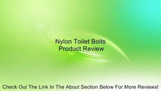 Nylon Toilet Bolts Review