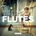 New World Sound & Thomas Newson - Flutes (feat. Lethal Bizzle) [Remixes] ♫ ZIP Album ♫