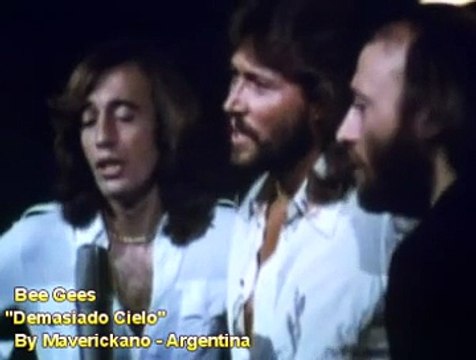Bee Gees - Demasiado Cielo-(VideoClip By Maverickano-Buenos Aires-Argentina)-