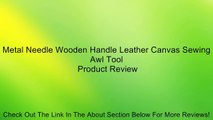 Metal Needle Wooden Handle Leather Canvas Sewing Awl Tool Review