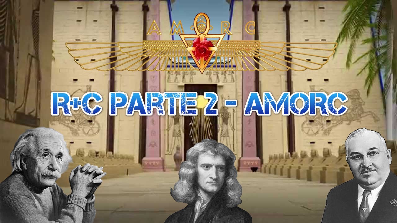 Rosacruz parte 2 - AMORC