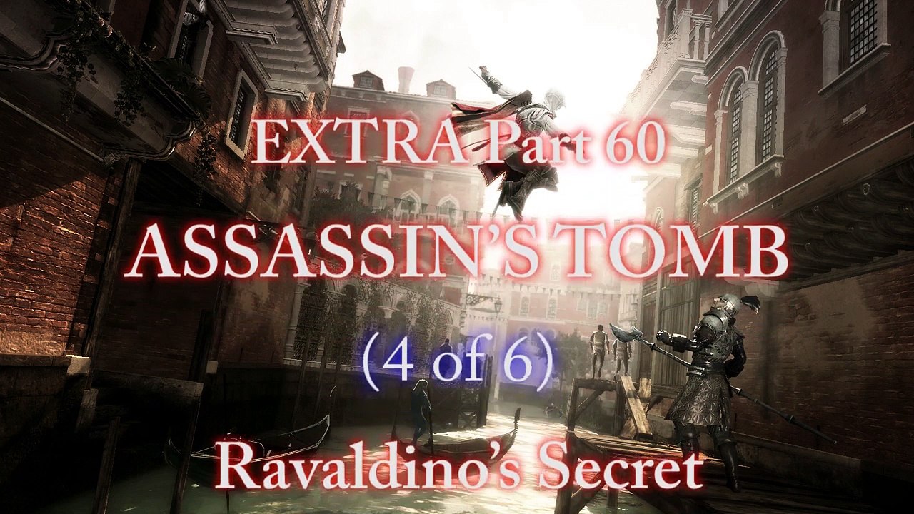 Assassin’s Creed II: [Extra Part 60] Assassin’s Tomb (4 of 6): Ravaldino’s Secret