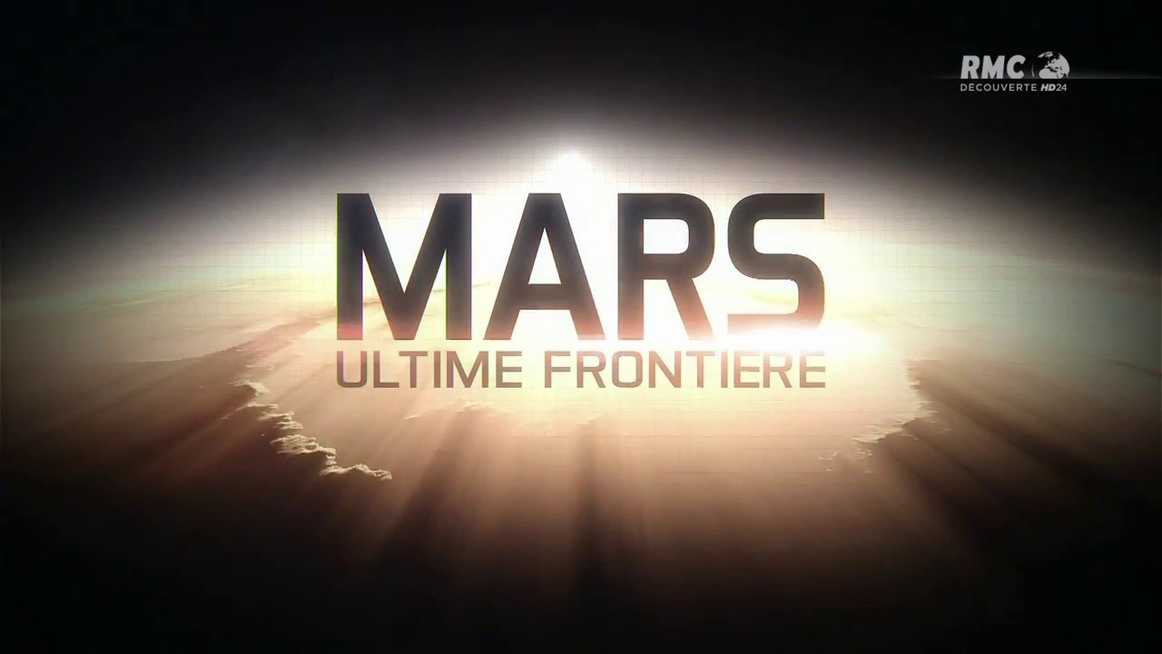 Mars Ultime Frontière HD
